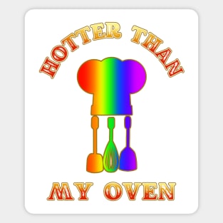 Hotter Than My Oven - Gay Cook Light Colors Magnet